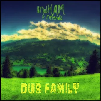 Injham & Friends : DUB Family, Pt 1 and 2 by Injham