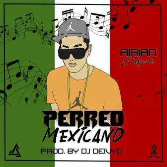 Perreo Mexicano by Airian El Traficante