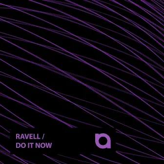 Do It Now by Ravell