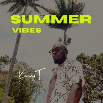 Summer vibes by Kenny T