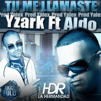 Tu Me Llamaste by Yzark