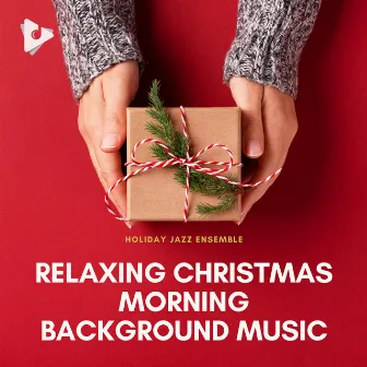 Relaxing Christmas Morning Background Music by Relaxing Christmas Music Moment