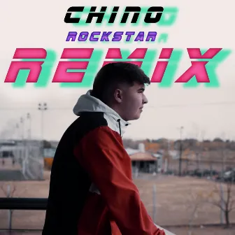 Rockstar (Remix) by Chino