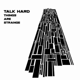 Things Are Strange by Talk Hard