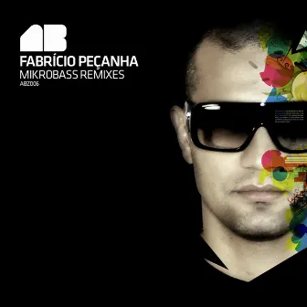 Mikrobass Remixes Volume 1 by Fabricio Pecanha