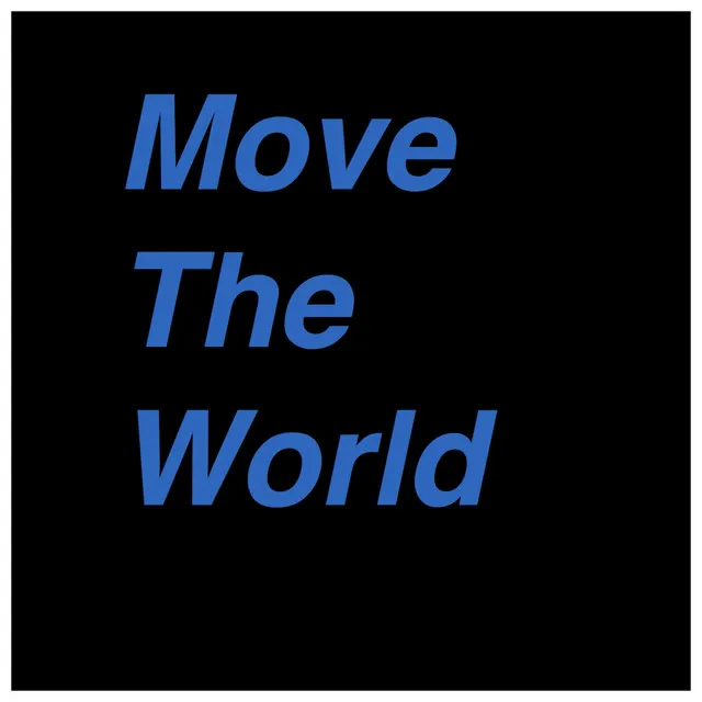 Move the World