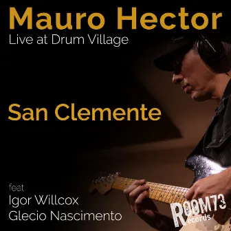 San Clemente (Live at Drum Village) by Mauro Hector