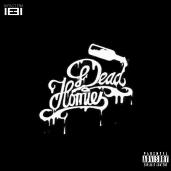 Dead Homies by Lumenate