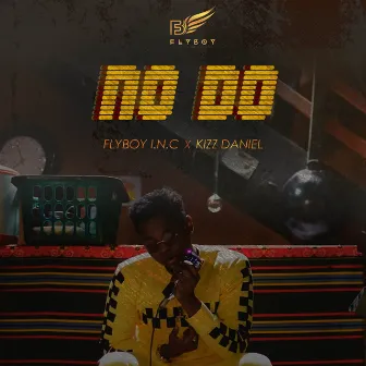 No Do by Flyboy I.N.C