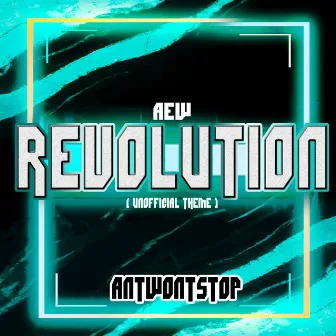 AEW Revolution (Unofficial Theme) by Antwontstop