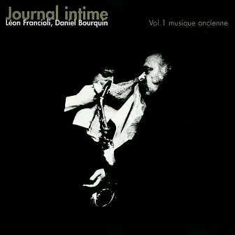 Journal intime, vol. 1 (Musique ancienne) by Daniel Bourquin