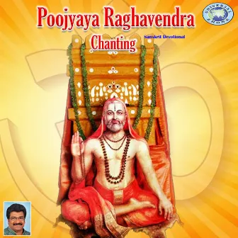 Poojyaya Raghavendra Chanting - Single by Ramesh Chandra