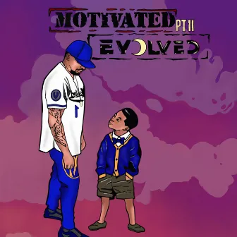 Motivated, Pt. 2 Evolved by U.N.O.