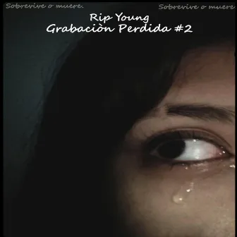 Grabaciòn Perdida #1 by Rip Young