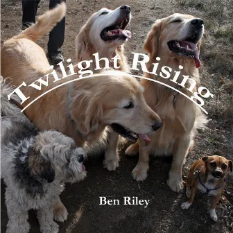 Twilight Rising by Ben Riley