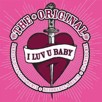 I Luv U Baby by The Original