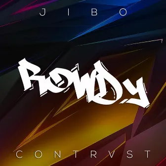 Rowdy by CONTRVST