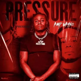 Pressure by Amp Wayne