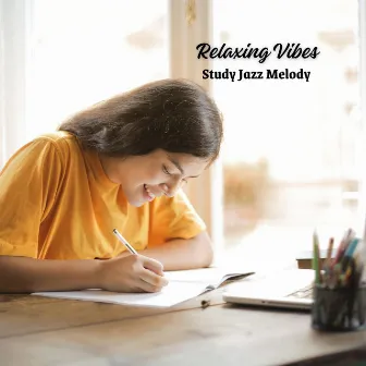 Relaxing Vibes: Study Jazz Melody by Jazz for Studying Radio