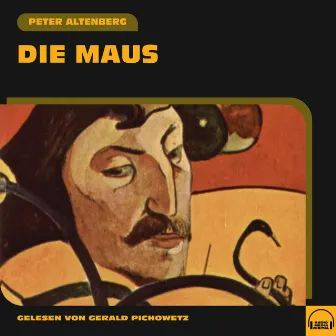 Die Maus by Peter Altenberg