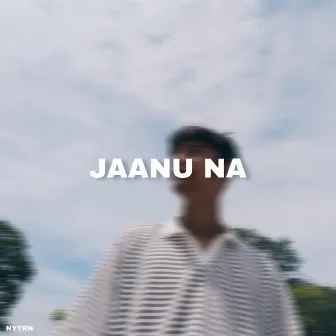 Jaanu Na by Nyyrn