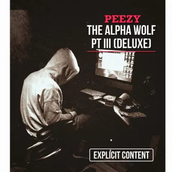 The Alpha Wolf Ep III (Deluxe) by TheLastPeezy