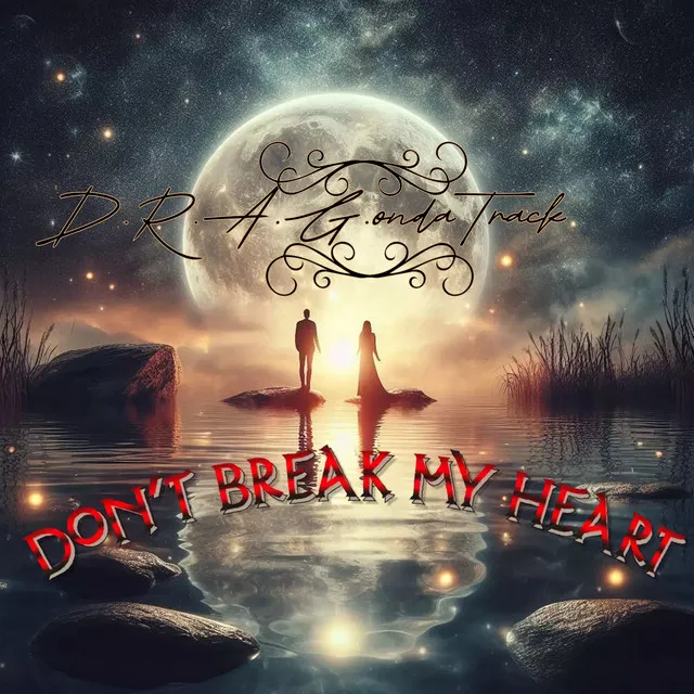 Don't Break My Heart