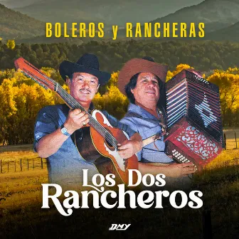 Boleros Y Rancheras by Los Dos Rancheros