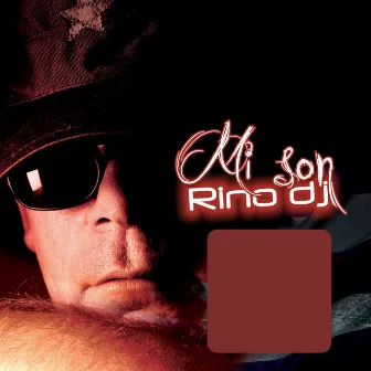 Mi Son Rino DJ by Rino Vendemiati