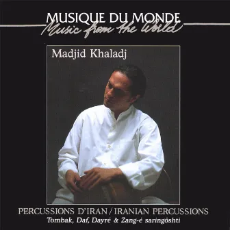 Iranian Percussions by Madjid Khaladj