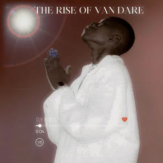 The Rise Of Van Dare by Djy Bless