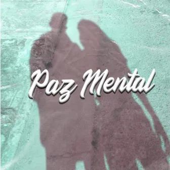 Paz Mental by Uzi808