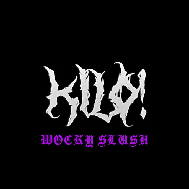 WOCKY SLUSH