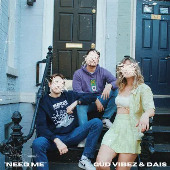 Need Me by Güd Vibez