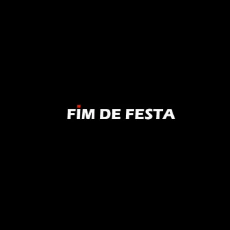 Fim de Festa by Ha$$an