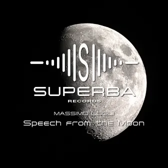 Speech from the Moon by Massimo Logli