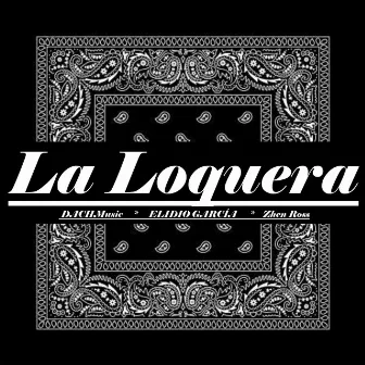 La Loquera by DACHMusic