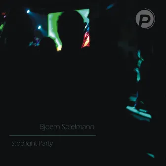 Stoplight Party EP by Björn Spielmann