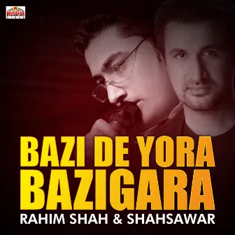 Bazi De Yora Bazigara by Shah Sawar