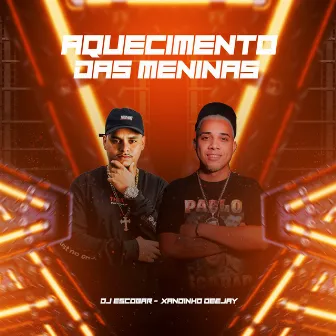 Aquecimento das Meninas by Xandinho Deejay