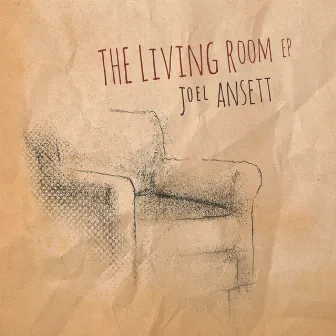 The Living Room - EP by Joel Ansett