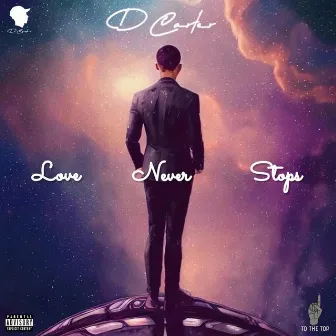 Love Never Stops by D Carter