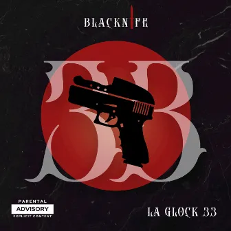 LA GLOCK 33 by Blacknife