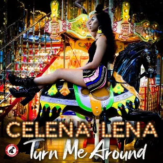 Turn Me Around by Celena Lena