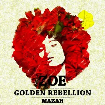 Golden Rebellion by Zoe Mazah