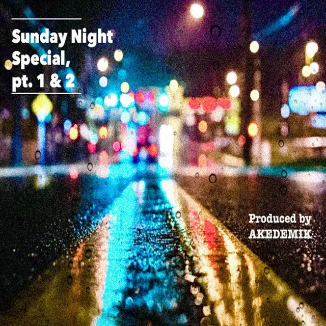 Sunday Night Special, pt. 1 & 2