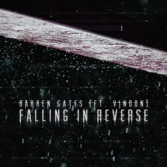 Falling In Reverse by Barren Gates