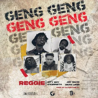 GENG GENG (feat. City Boy, O'Kenneth, Jay Bahd & Sean Lifer) by reggie