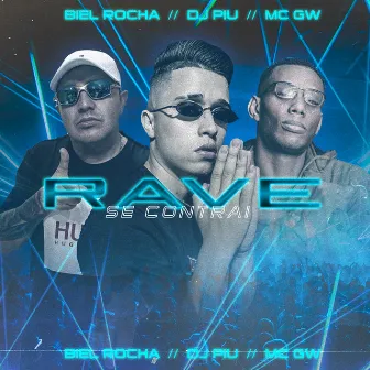 Rave Se Contrai by Biel Rocha