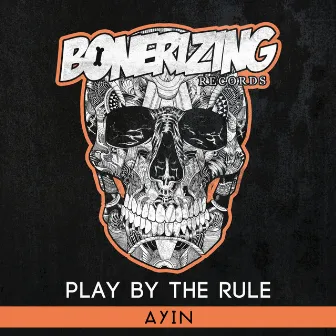 Play By The Rule by Ayin